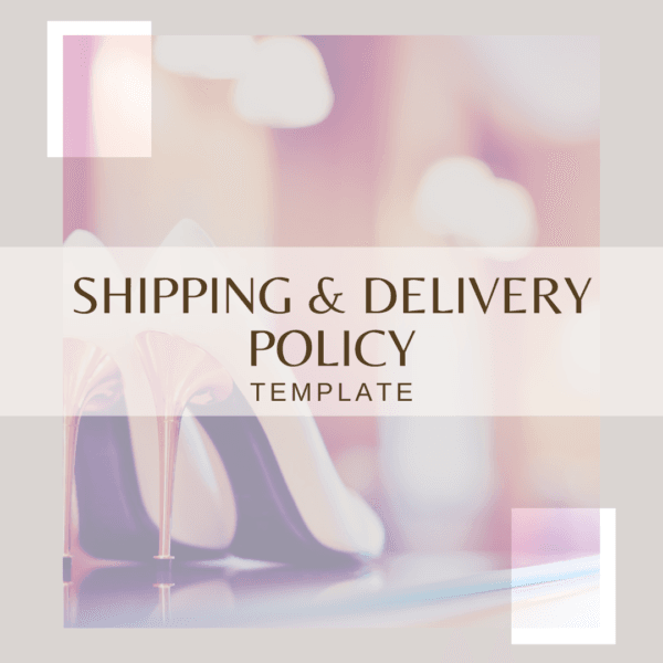 Elegant digital graphic promoting a Shipping & Delivery Policy template for fashion and retail businesses, featuring high-heel shoes in a stylish design.