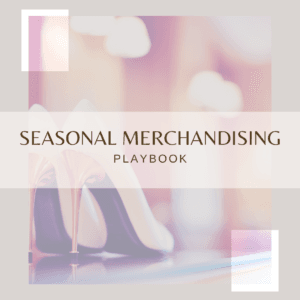 A stylish and professional template cover with high heels in the background, featuring the title "Seasonal Merchandising Playbook" in an elegant design.