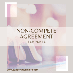 Non-Compete Agreement Template cover image featuring high heels with a soft pink and gold aesthetic. Secure your business today at www.supportmyempire.com